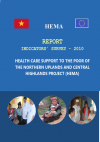 Report indicator' survey 2010 Health care support to the poor of the northern uplands and central highlands project (hema)