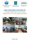 BÁO CÁO ĐÁNH GIÁ GIỮA KỲ CHƯƠNG TRÌNH ĐẦU TƯ PHÁT TRIỂN  MẠNG LƯỚI Y TẾ CƠ SỞ VÙNG KHÓ KHĂN