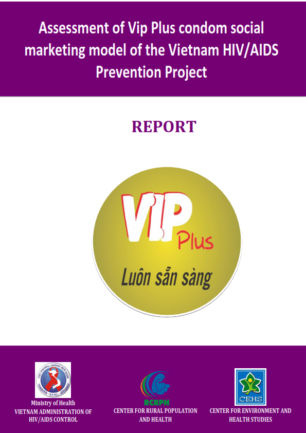 Report Assessment of Vip Plus condom social marketing model of the Vietnam HIV/AIDS Prevention Project