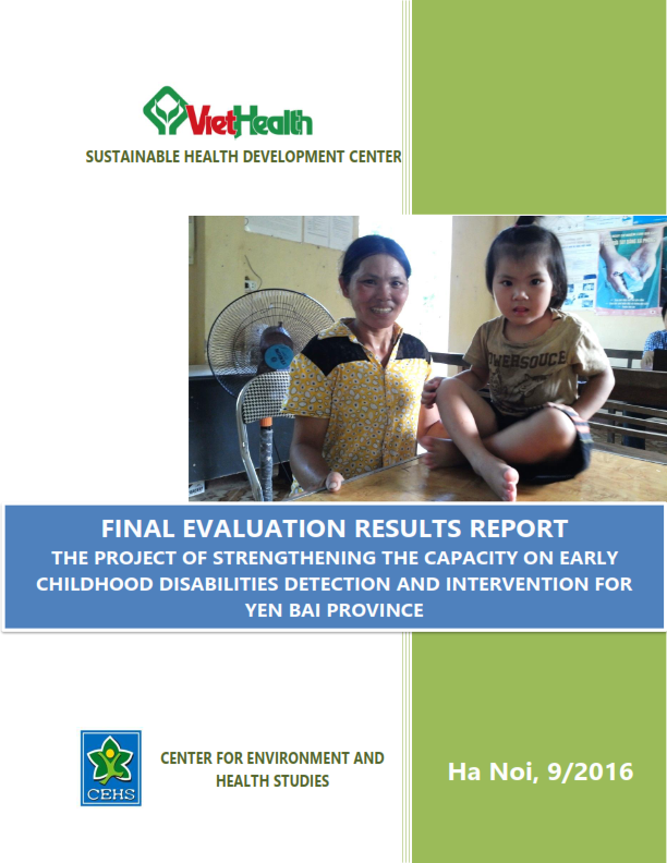 Final evaluation results report he project of strengthening the capacity on early childhood disabilities detection and intervention for Yen Bai province