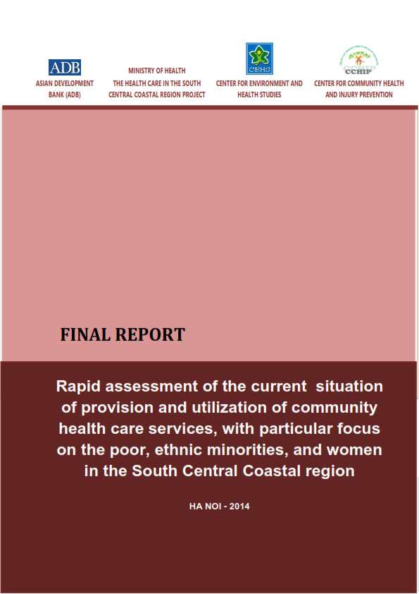 Rapid assessment of the current  situation of provision and utilization of community health care services, with particular focus on the poor, ethnic minorities, and women in the South Central Coastal region