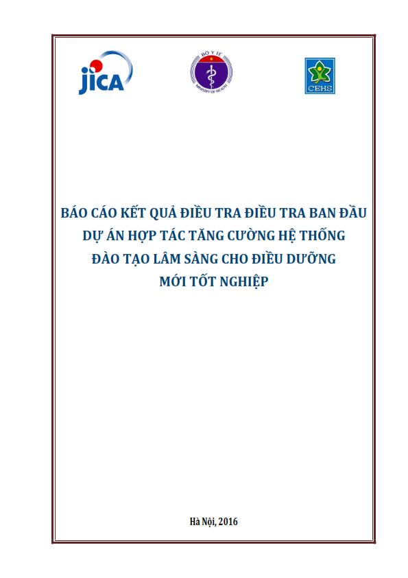 Báo cáo kết quả điều tra ban đầu dự án hợp tác tăng cường hệ thống đào tạo lâm sàng cho điều dưỡng mới tốt nghiệp