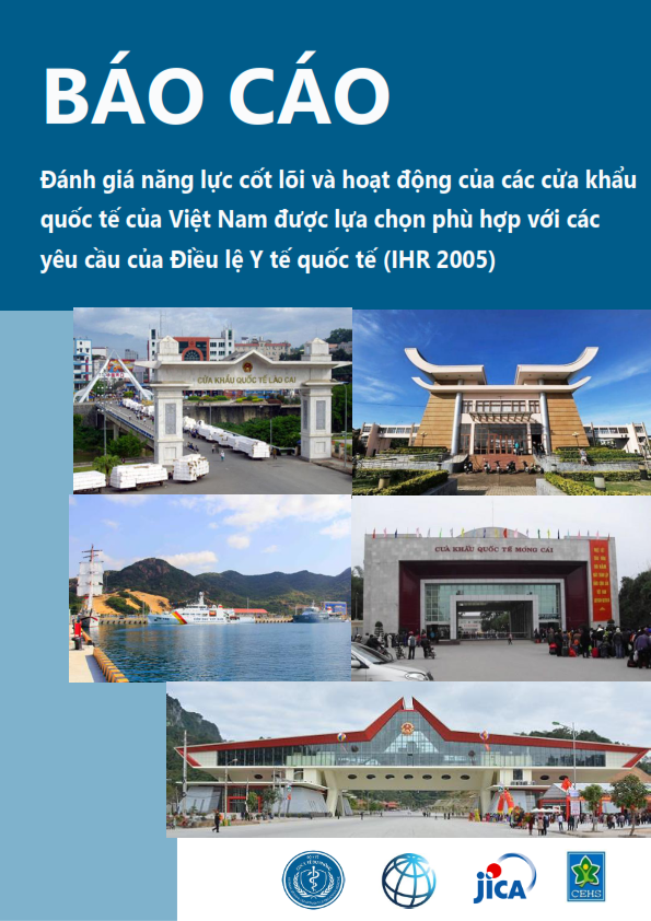 Đánh giá năng lực cốt lõi và hoạt động của các cửa khẩu quốc tế của Việt Nam được lựa chọn phù hợp với  các yêu cầu của Điều lệ Y tế quốc tế (IHR 2005)